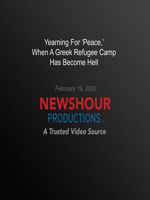 cover image of Yearning For 'Peace,' When a Greek Refugee Camp Has Become Hell